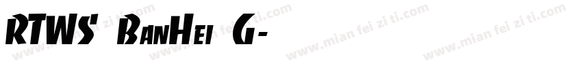RTWS BanHei G字体转换